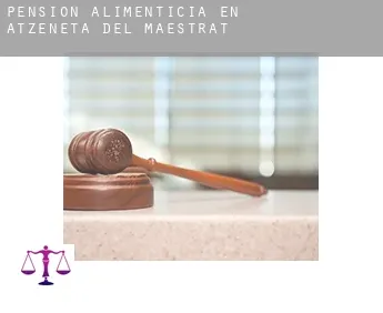 Pensión alimenticia en  Atzeneta del Maestrat