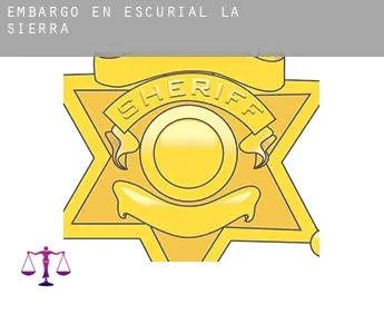 Embargo en  Escurial de la Sierra