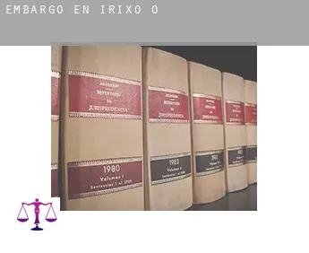 Embargo en  Irixo (O)