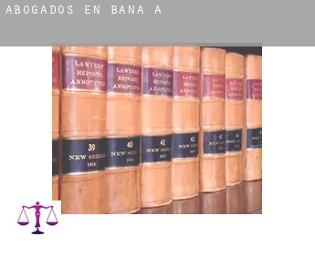 Abogados en  Baña (A)